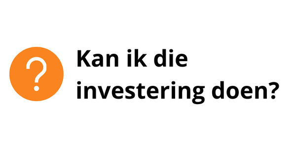 Kan ik die investering doen?